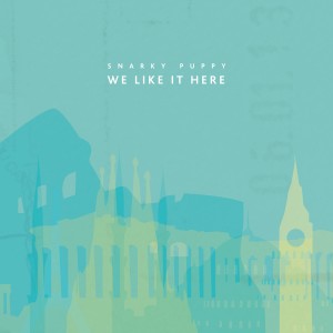 Snarky Puppy We Like It here
