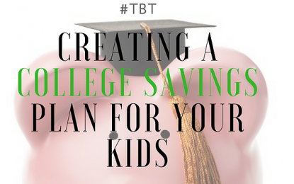 Creating A College Savings Plan For Your Kids