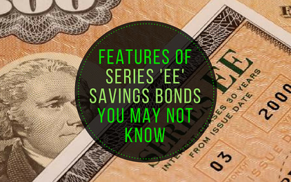 Features Of Series EE Savings Bonds You May Not Know