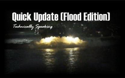 Technically Speaking: Quick Update (The Flood Edition)