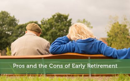 Pros And The Cons Of Early Retirement