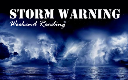 Weekend Reading: Storm Warning