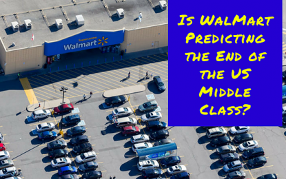 Is Wal-Mart Predicting The End Of The US Middle-Class?