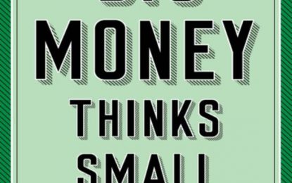 Book Review: Big Money Thinks Small