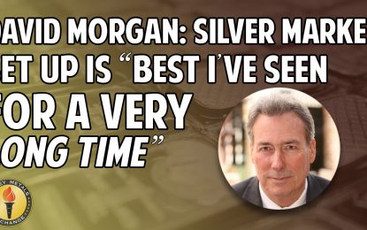 David Morgan: Silver Market Set Up Is “Best I’ve Seen For A Very Long Time”